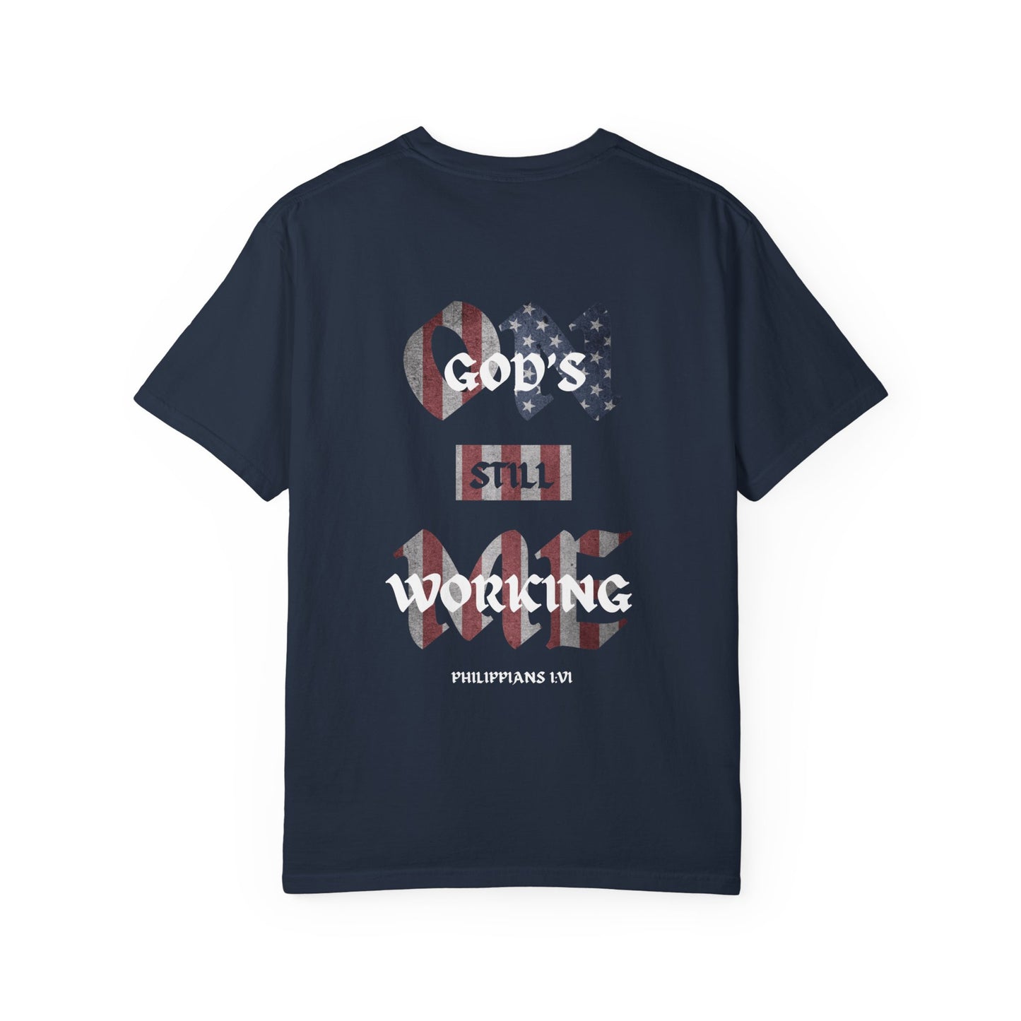 God's Still Working On Me - 4th of July Edition