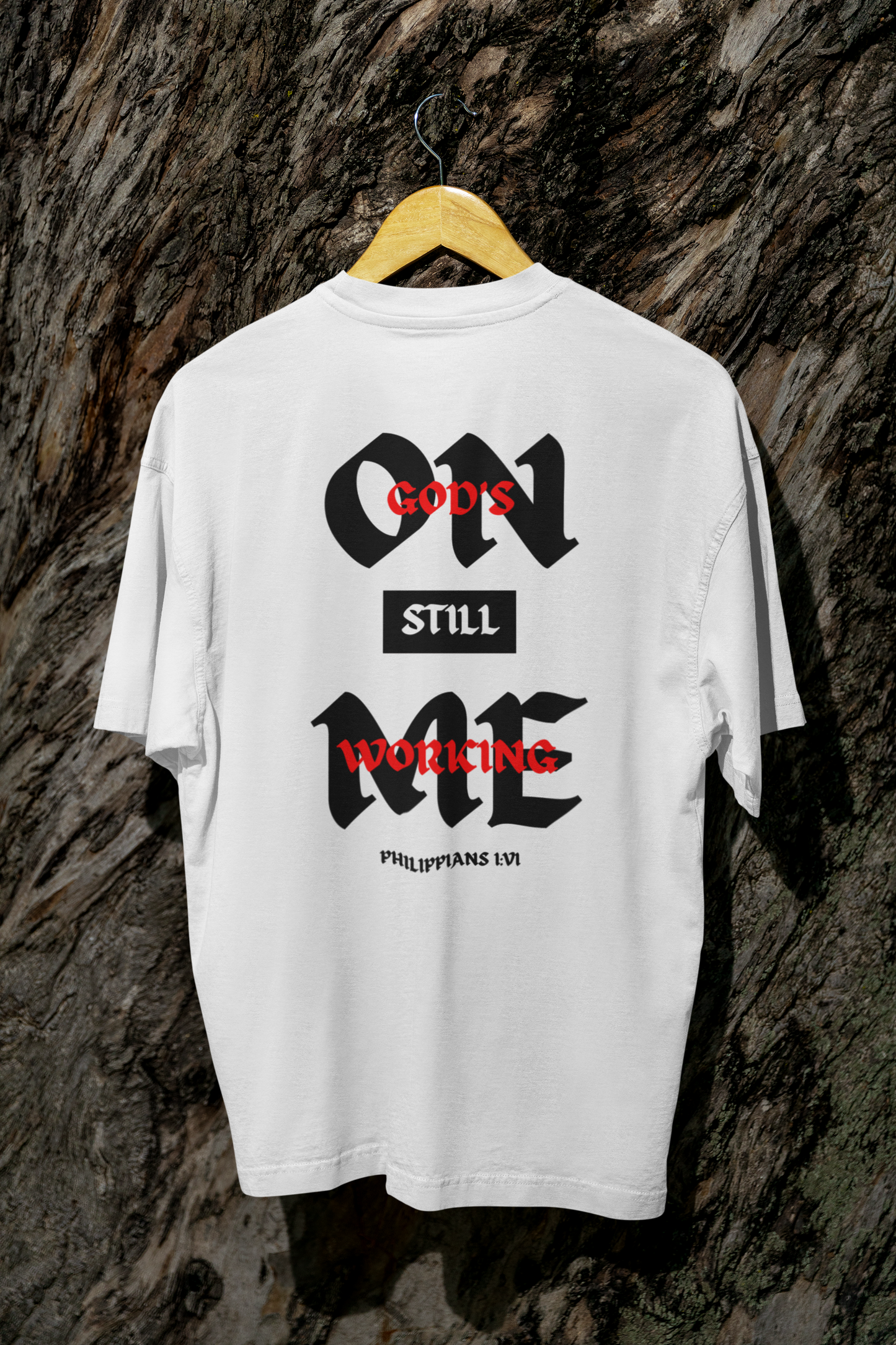 God's Still Working On Me T-Shirt - Raw Faith Shop