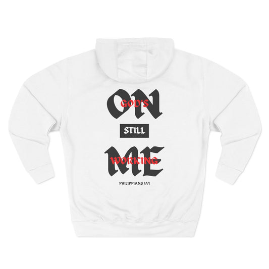 God's Still Working On Me Hoodie - Raw Faith Shop