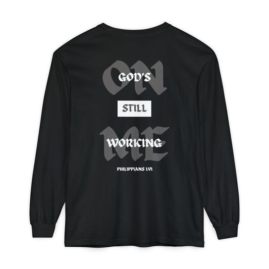 God's Still Working On Me Long Sleeve Shirt - Raw Faith Shop