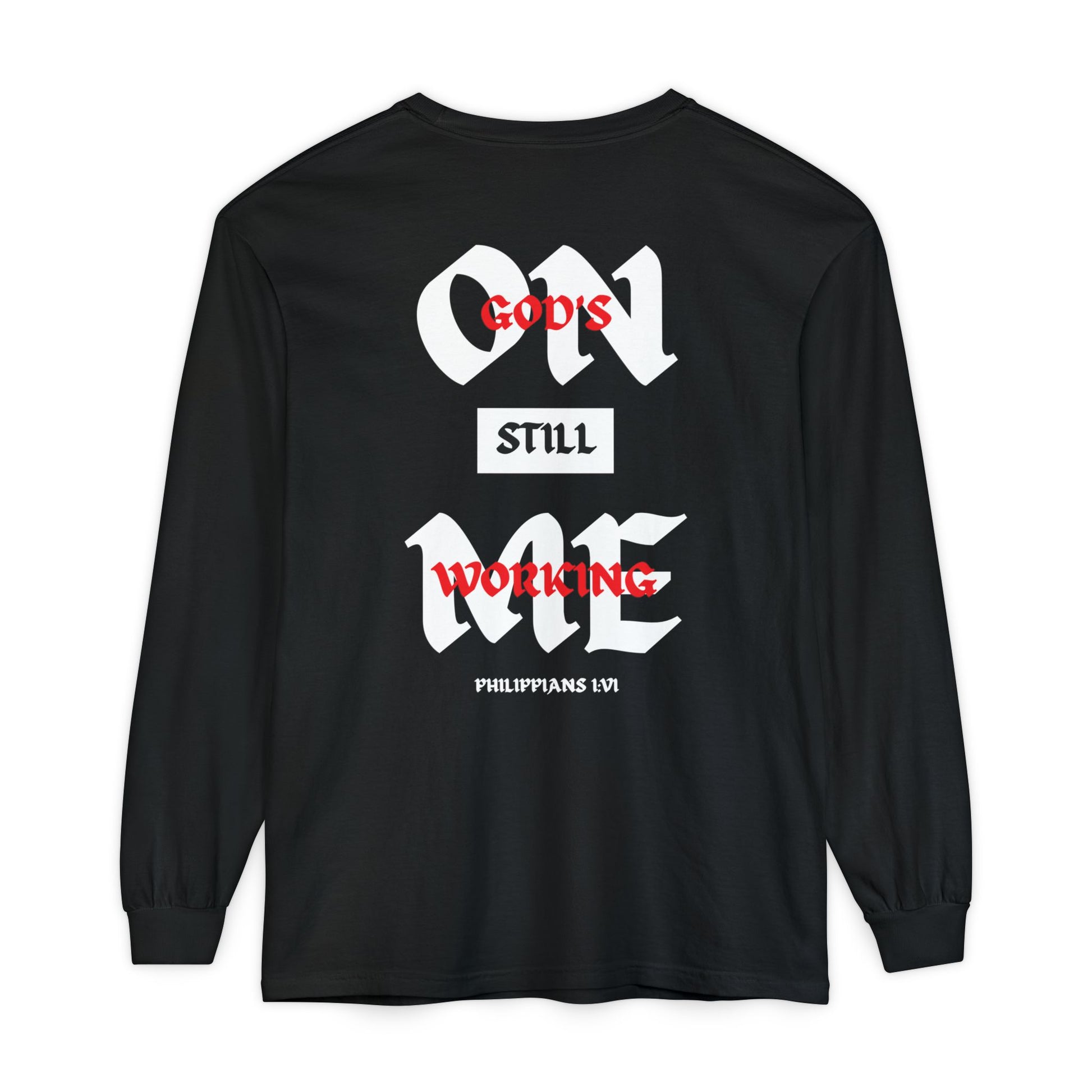 Long Sleeve God's Still Working On Me Shirt - Raw Faith Shop