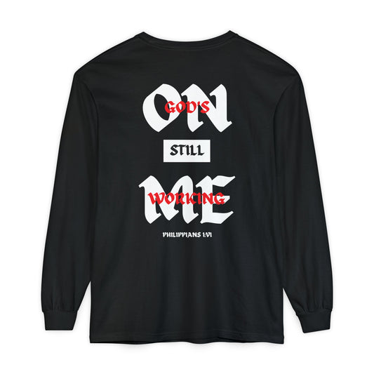 Long Sleeve God's Still Working On Me Shirt - Raw Faith Shop
