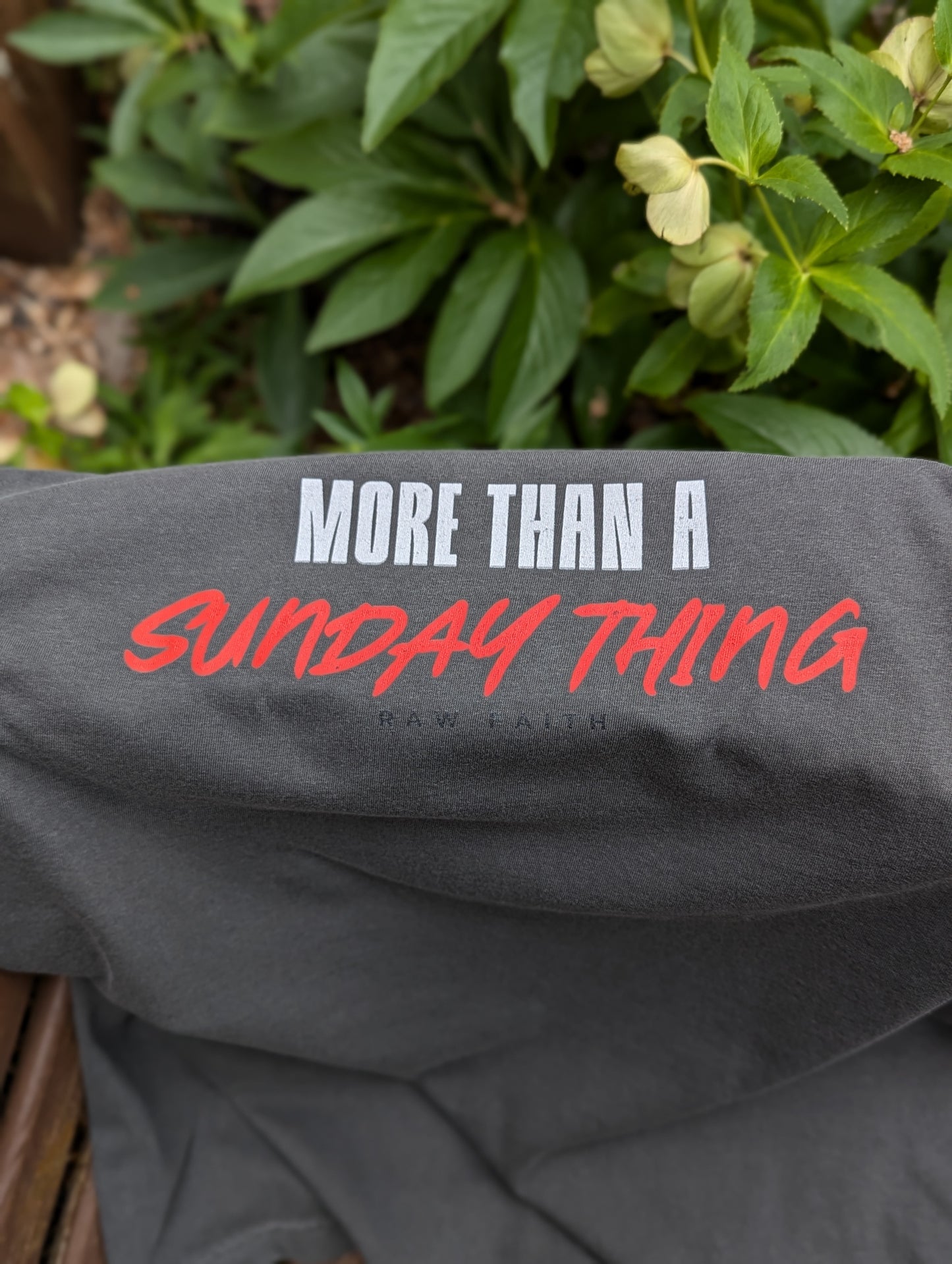 More Than a Sunday Thing T-Shirt - Raw Faith Shop