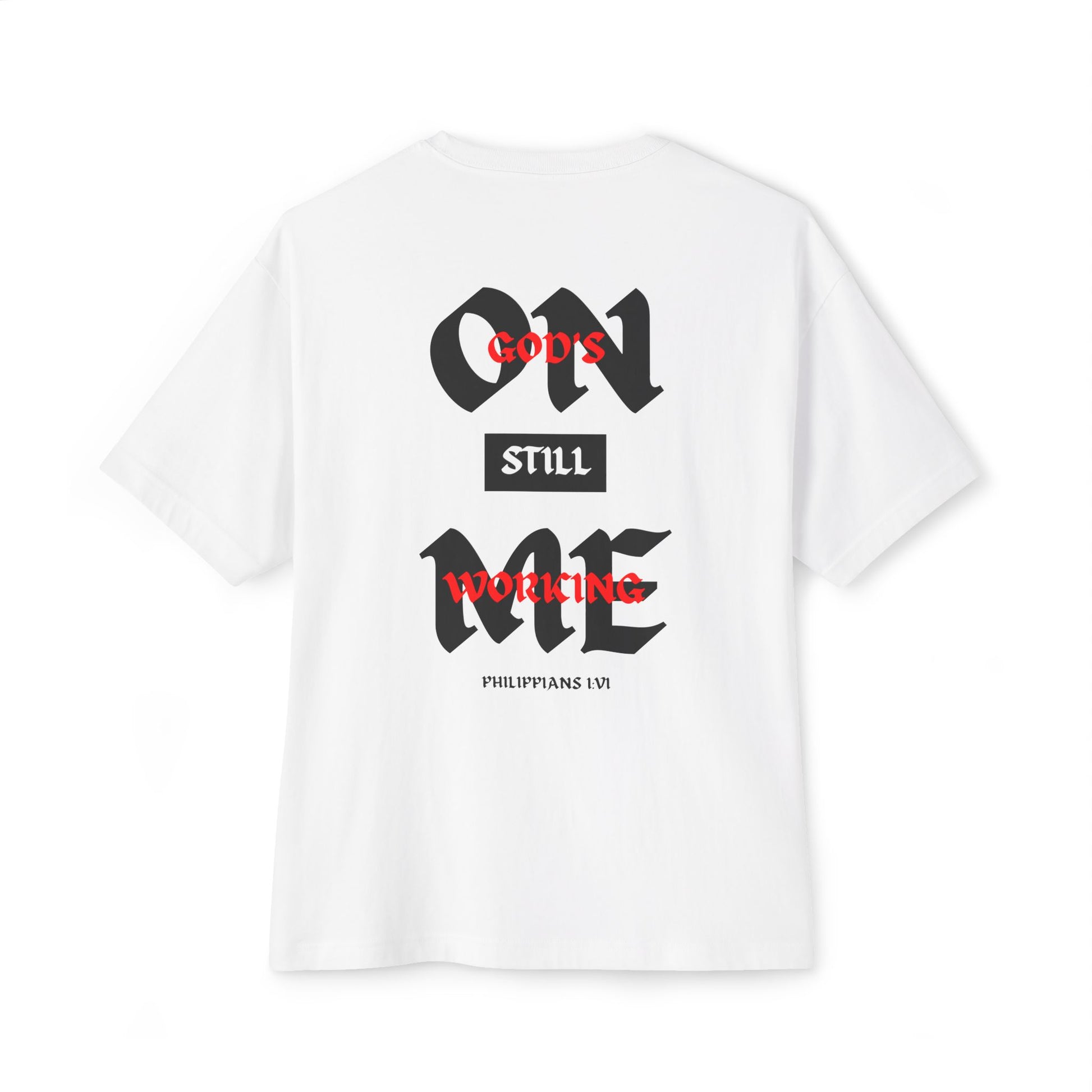 God's Still Working On Me T-Shirt - Raw Faith Shop